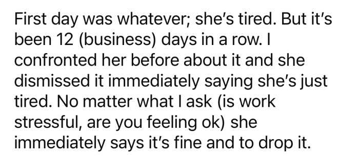 OP tried confronting his GF about her naps, and she avoided the subject.