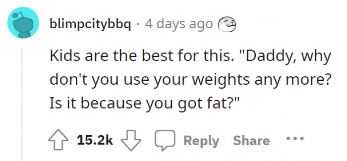 10. Kids can always tell.