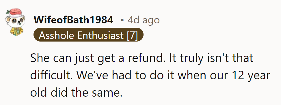 She can get a refund; it's not rocket science. Been there, done that!