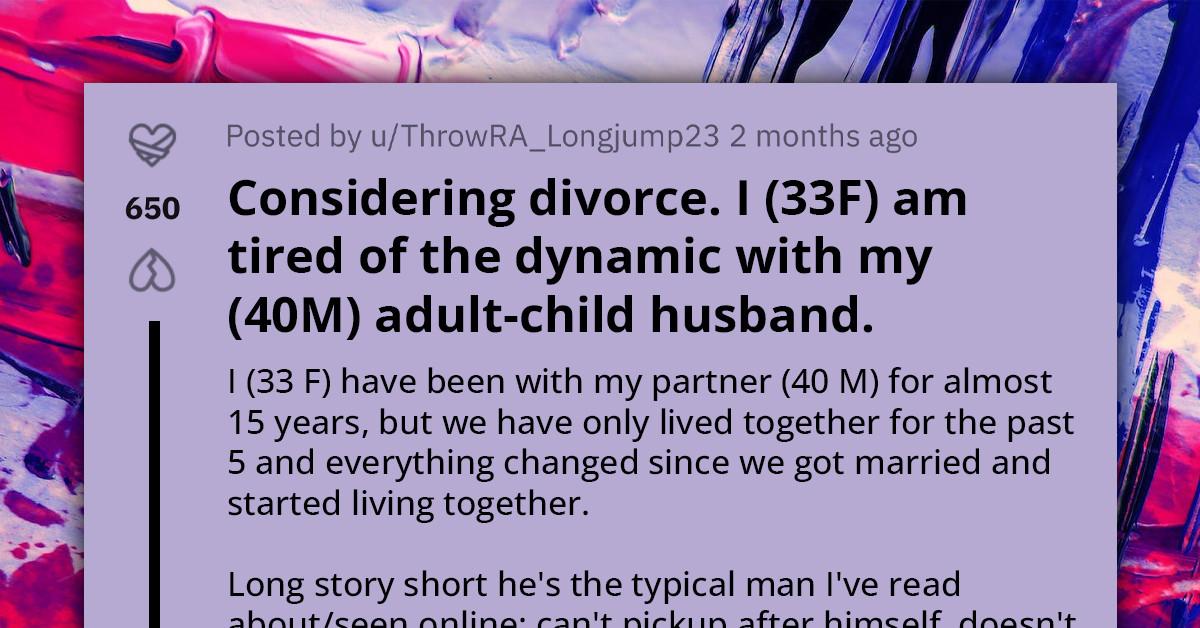 Woman Considers Divorce After Marrying the Love of Her Life, Only to Discover That He’s an Adult-Child