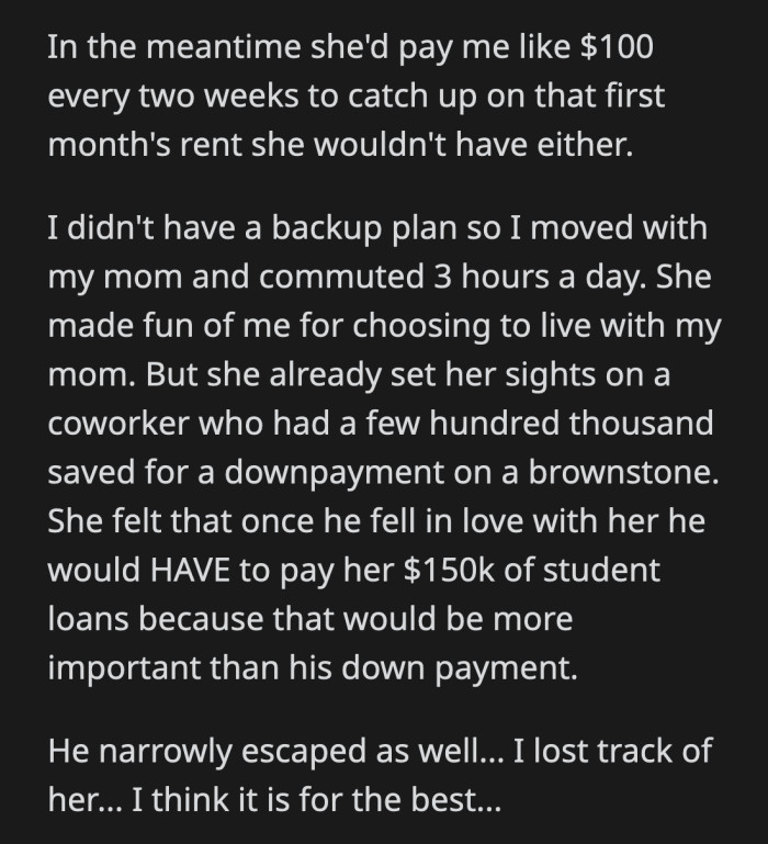 Roommates like her are everywhere. For some reason, they don't want to live with each other.