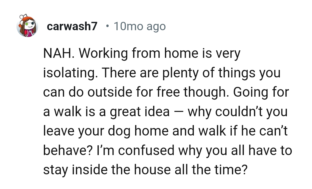 It is very isolating