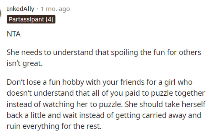 Maybe he should have another conversation with her and explain the importance of this when it comes to going to an escape room.