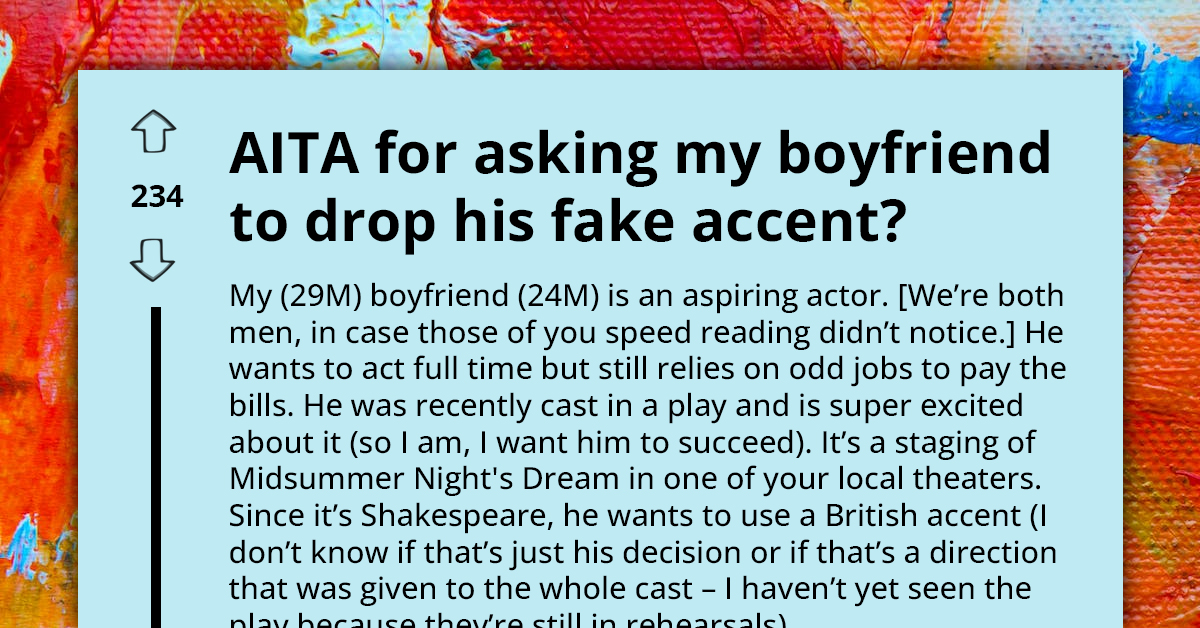 Man Faces Challenges as His Partner, Aspiring Actor, Starts Using British Accent in Their Daily Conversations