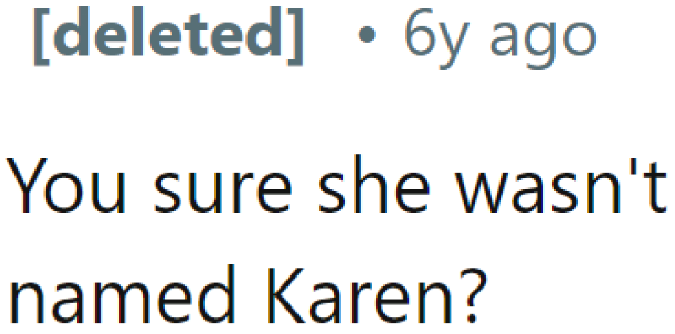 To this user, it sounded something like a Karen would do.
