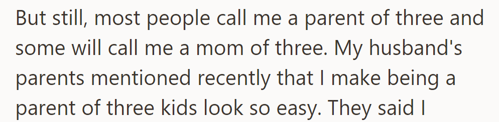 People see her as a mom of three, and her in-laws say she makes parenting look easy.