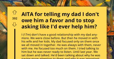 Disappointed Son Tells Father He Owes Him Nothing Because He Keeps Choosing Step-Kids Over Him