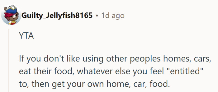 A harsh take, but it reflects a common truth — gratitude can feel like a debt when you’re under someone else’s roof.