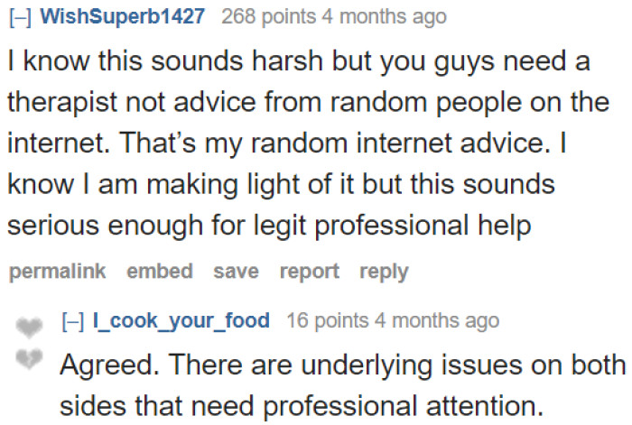 The couple needs a professional. Seeking advice from strangers online won't help much, according to this user.