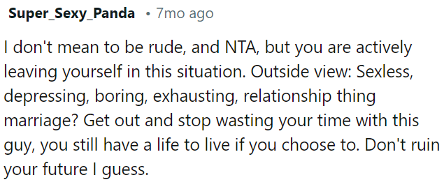 It's time for OP to leave and start living her life.