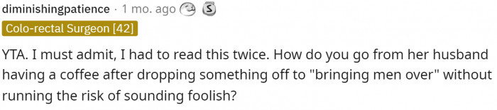 As we mentioned, people truly felt she was quite foolish for saying that she brought men over when, in reality, she just had her husband.