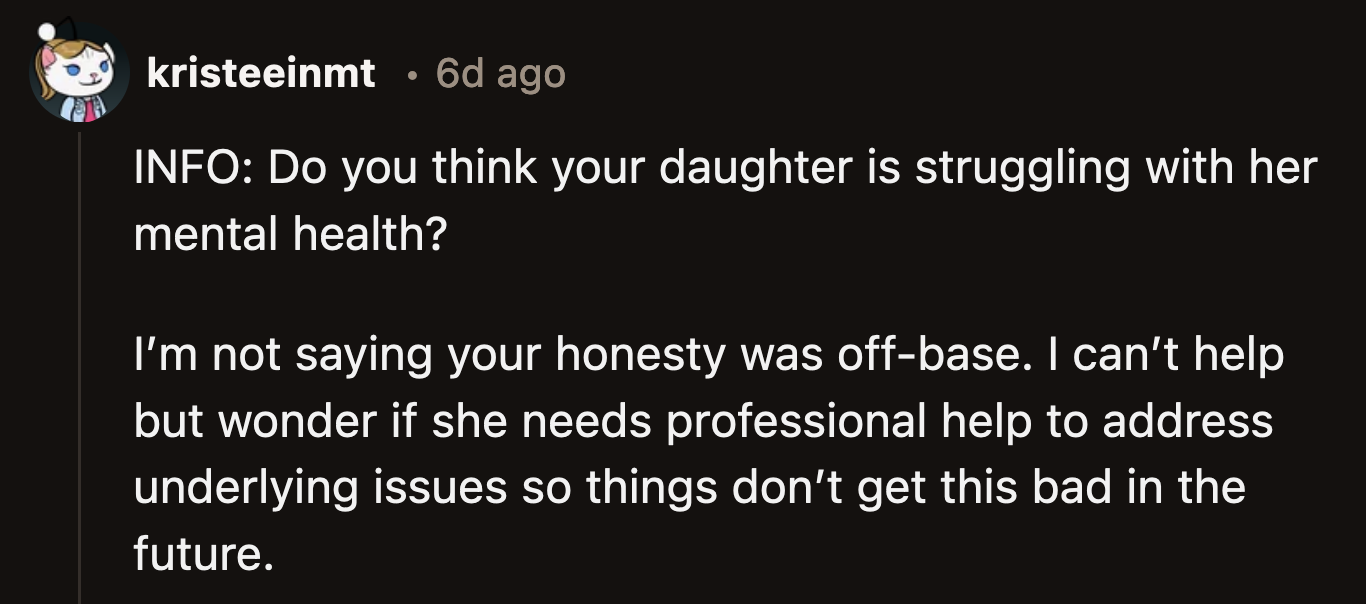 Redditors encouraged OP to address the root of her daughter's issues to prevent the same problem from cropping up in the future.