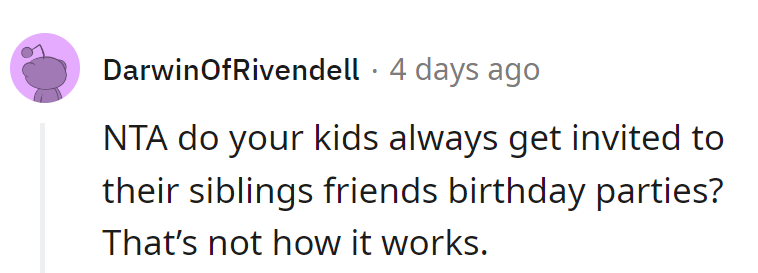Do his kids expect a VIP pass to every sibling's friend's party? Family invites only!