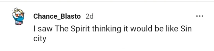 20. For this Redditor, it's The Spirit