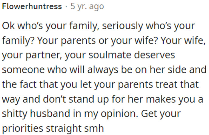 OP should support his spouse and stand up for her instead of allowing mistreatment by his parents.
