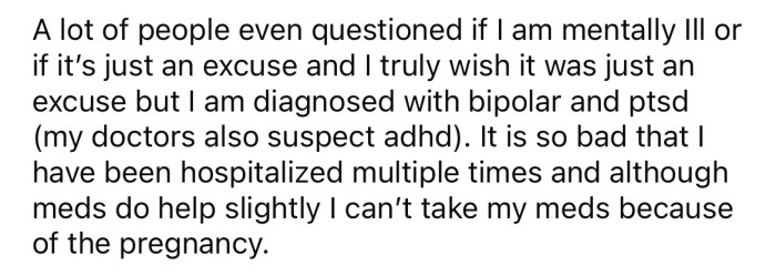 The OP was diagnosed with PTSD and Bipolar Disorder.