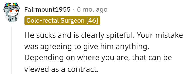 Shouldn't have given him anything