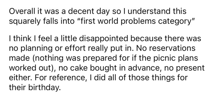 All in all, the OP says he had a good day, but he feels disappointed that there wasn't a lot of effort or thought put in by his wife.