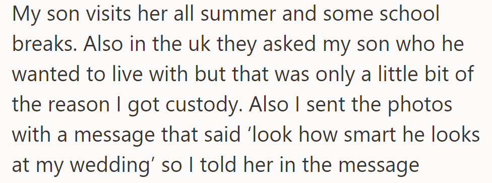 Son visits her in summers. UK asked son about living arrangements. Sent wedding photos with message.