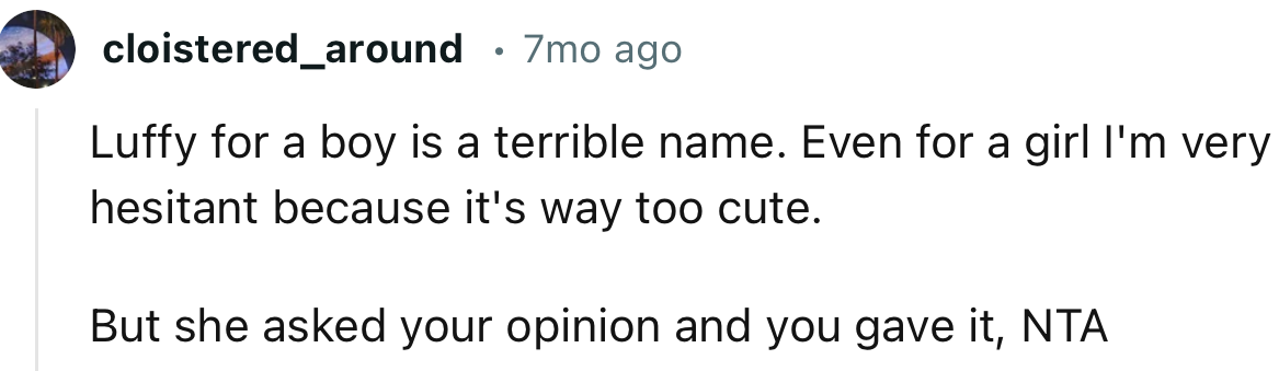 “Luffy for a boy is a terrible name. Even for a girl, I'm very hesitant.”