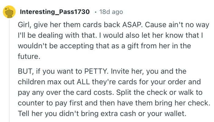“Girl, give her them cards back ASAP. Cause ain't no way I'll be dealing with that.”