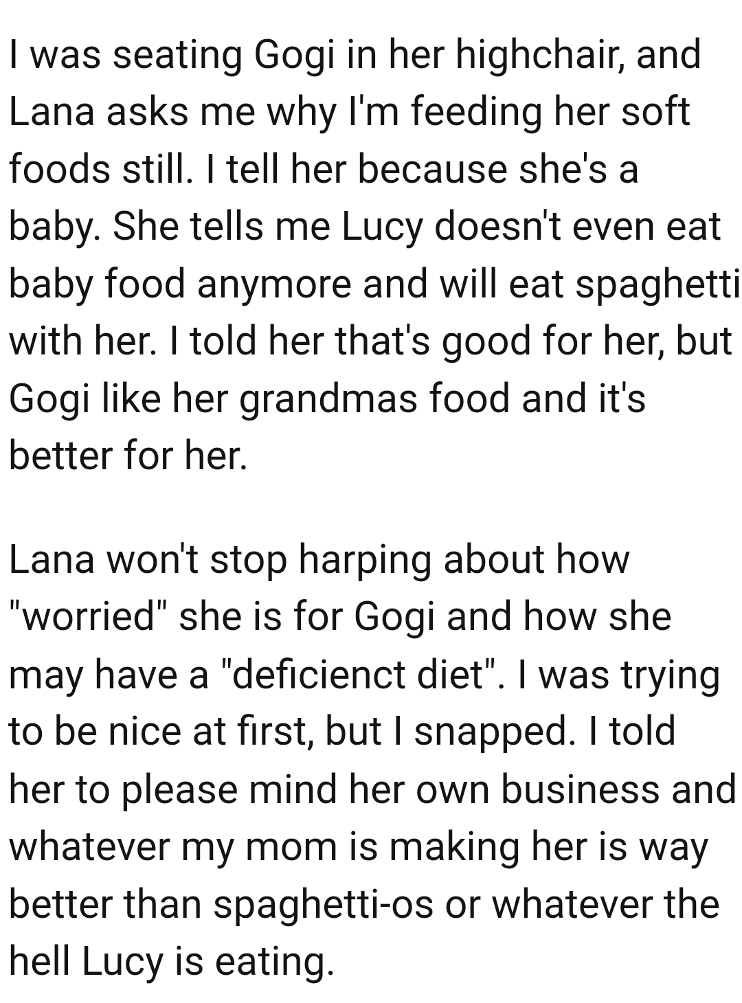 OP told her friend that's good for her, but Gogi likes her grandma's food