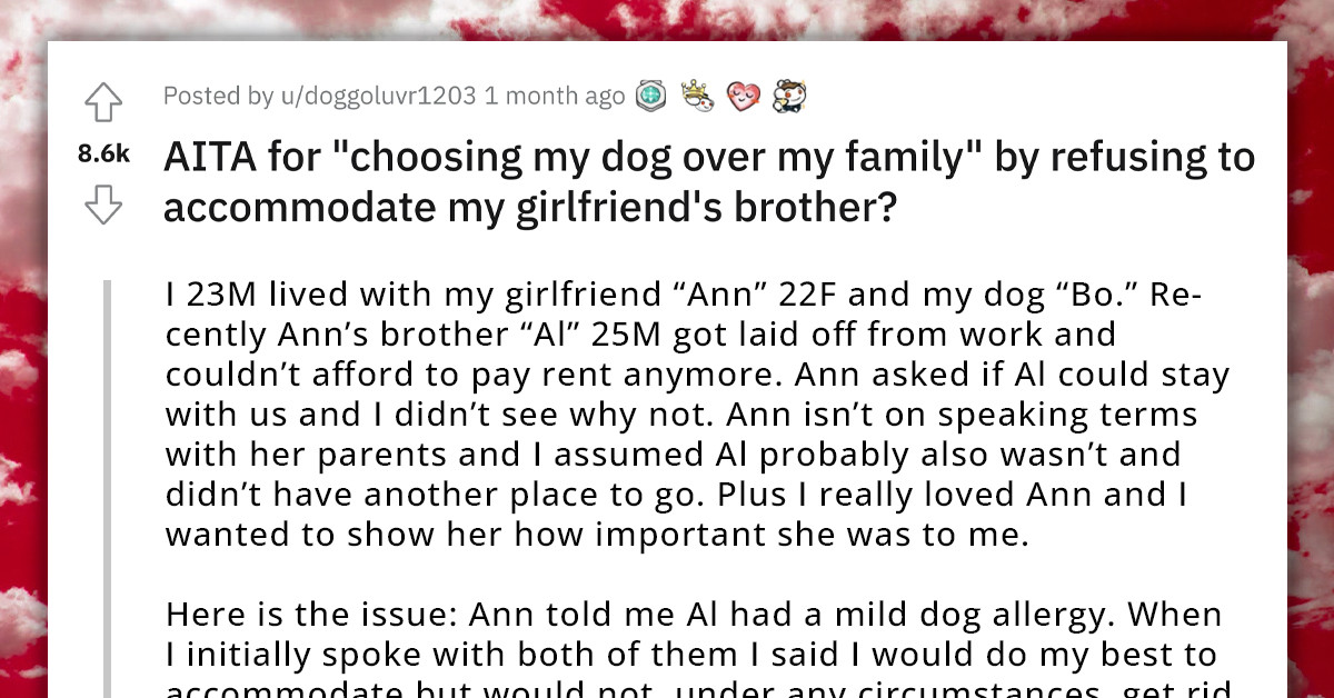 Redditor Refuses To Put His Dog In A Shelter To Accommodate Girlfriend's Freeloading Brother