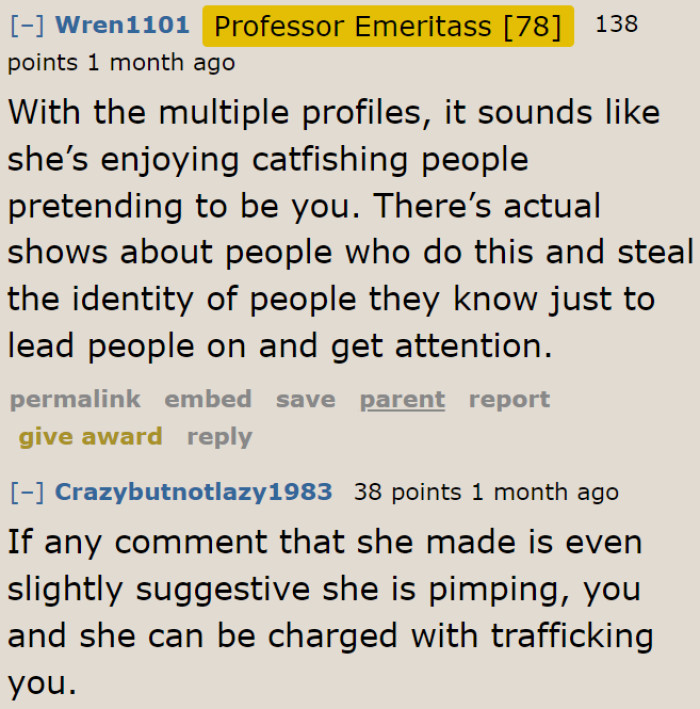 The OP can charge her friend with trafficking if the messages in her profile are suggestive.