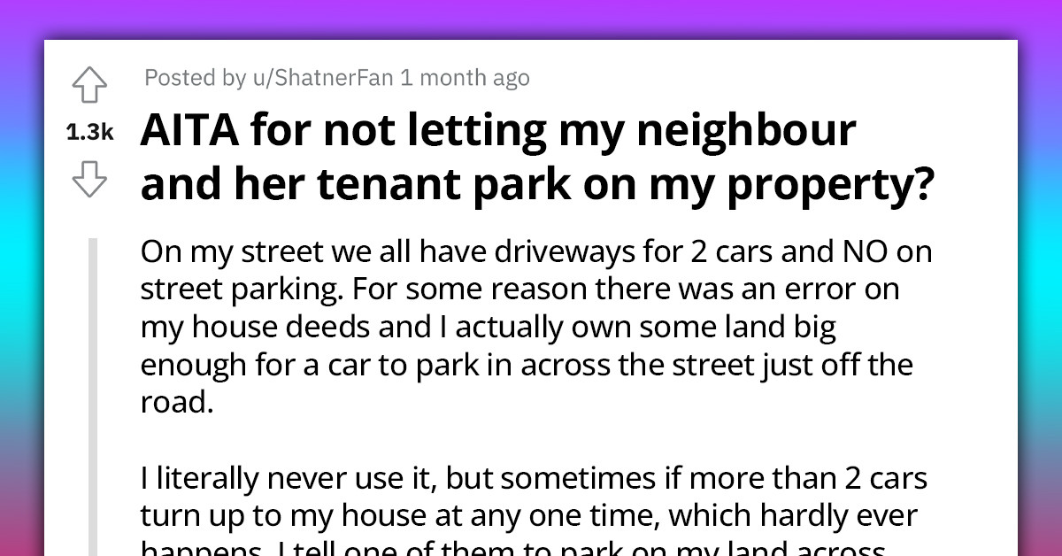 Redditor Asks For Advice When Neighbor Claims Their Land And Starts Using It As A Private Car Park