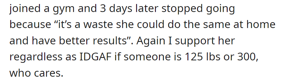 She Quit the Gym After 3 Days, Thinking She Could Get Better Results at Home. OP Supports Her Regardless of Weight.