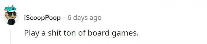 Play board games all day, every day of the week