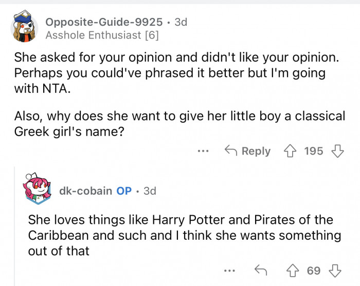 That was OP's opinion, and she has every right not to accept it.