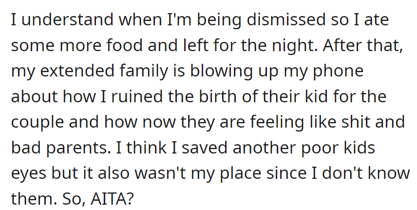 Family blames her for ruining a couple's birth experience. She believes she saved the child but questions her place.
