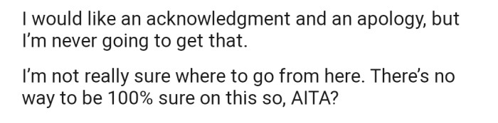 OP needs an apology, but their parents don't seem to agree with their suspicion. On another hand, OP is still not 100% certain of who keeps turning off the fridge
