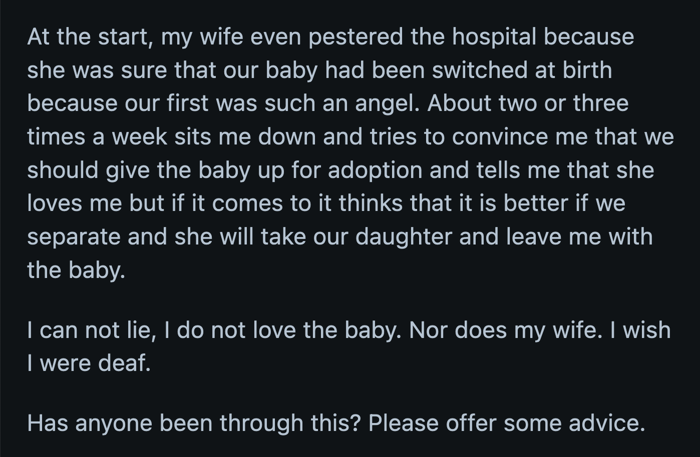 His wife said that if they were to separate, she would take their daughter and leave OP with the baby. OP admitted that he and his wife didn't adore their baby as much as they did their eldest.