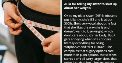 Lady Tells Her Obese Sister To STFU About Her Weight And Redditors Are In Full Support