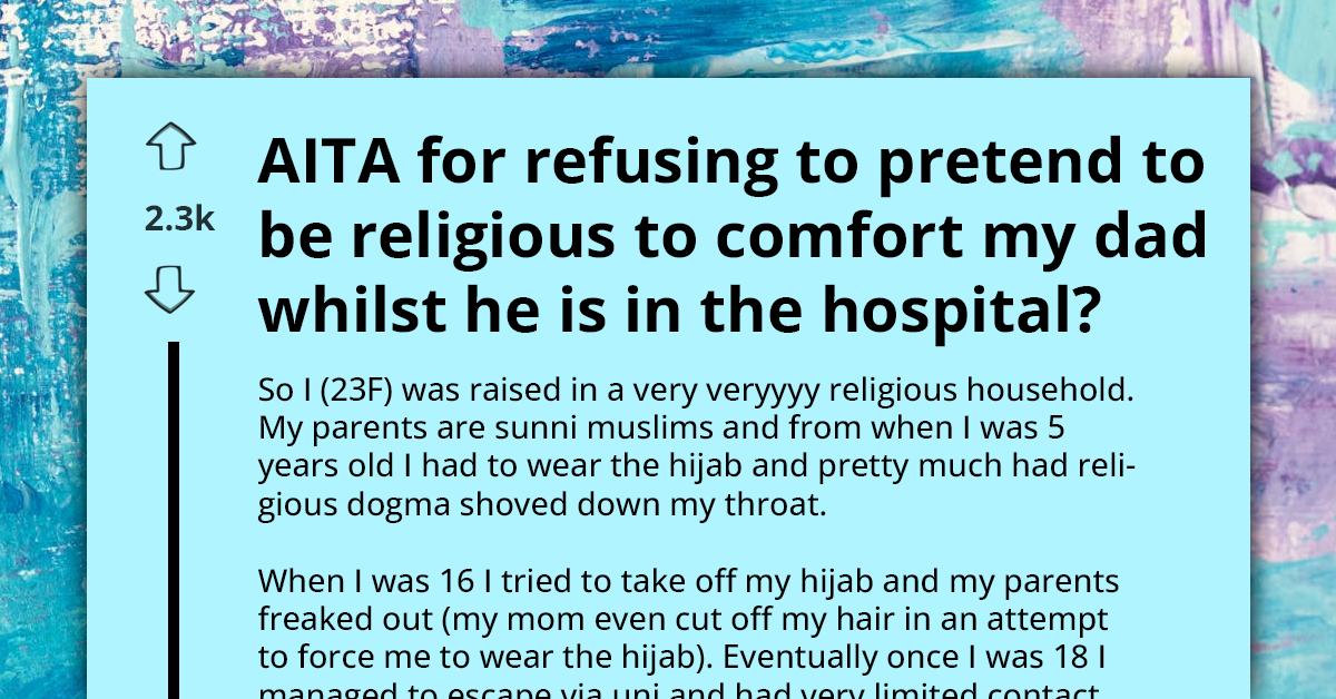 Estranged Daughter Stands Firm Against Wearing Hijab To Visit Ailing Father Despite Family’s Emotional Appeals About His ‘Dying Wish’