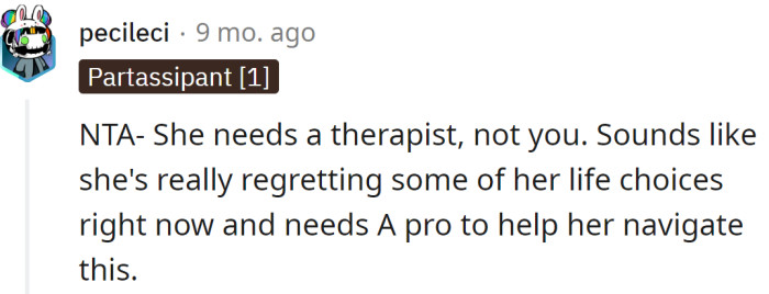She needs a therapist