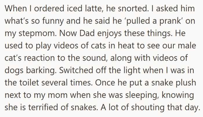 From fake snakes to sudden darkness, his father’s idea of fun often leaves others upset instead of laughing.