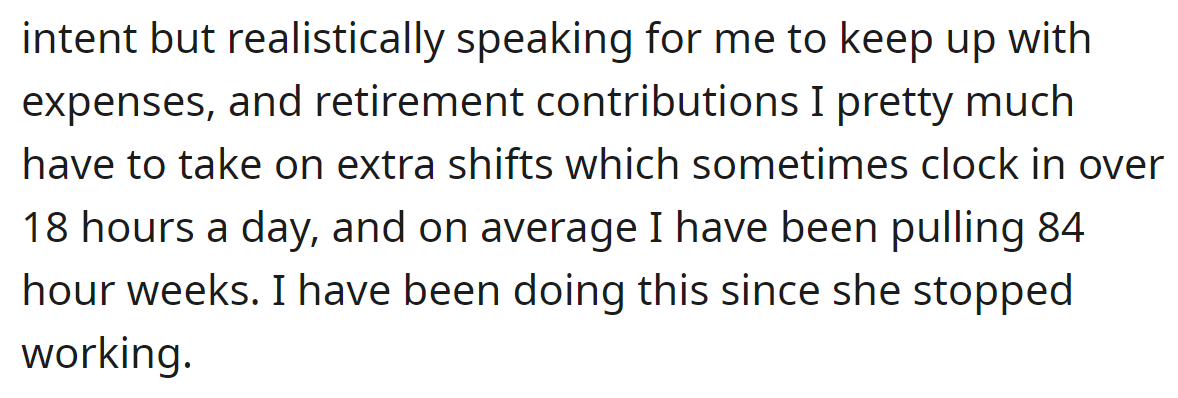 That put the OP under financial pressure, and he was overworking the entire period: