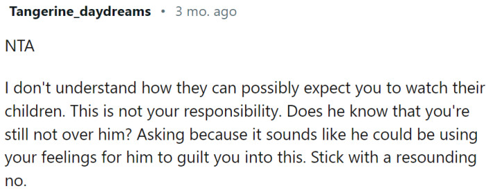 It sounds like the ex is using her feelings against her.