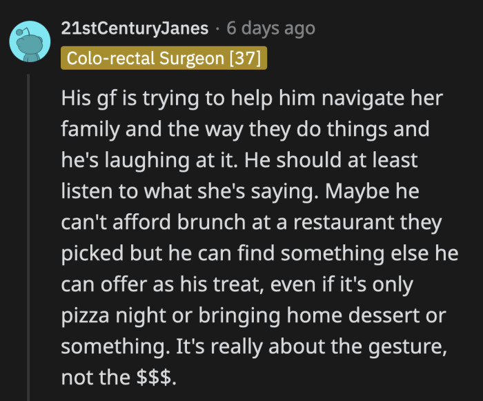 OP thought he could coast by for the rest of their relationship. Well, now it looks like he has a relationship to worry about.