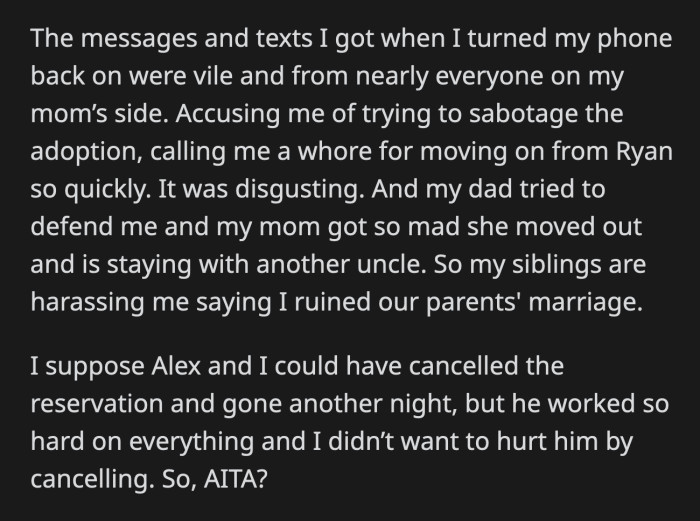 OP turned her phone on and received a barrage of hateful messages from her relatives, who accused her of sabotaging the adoption and some who called her a whore for dating so soon after Ryan's passing.