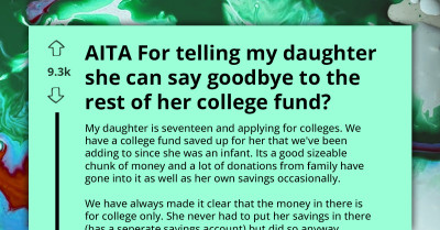 Man Tells Teen Daughter To Kiss Her College Fund Goodbye After She Took Money From There To Fund Convention