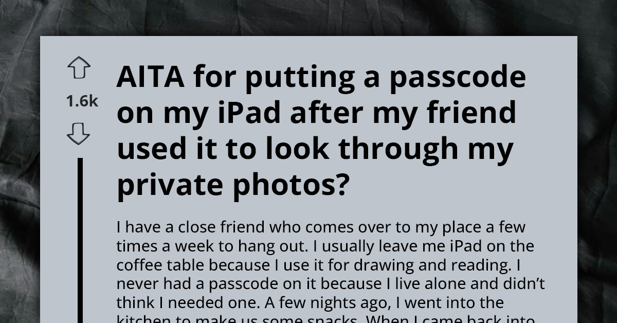 Friend Secretly Browsed Three Years Of Private Photos On An Unlocked iPad