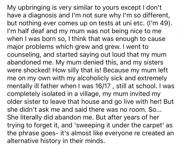 “I'm half deaf and my mum was not being nice to me when I was born...”