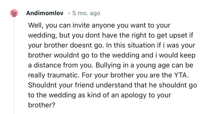“In This Situation, If I Were Your Brother, I Wouldn't Go to the Wedding and I Would Keep My Distance from You.”