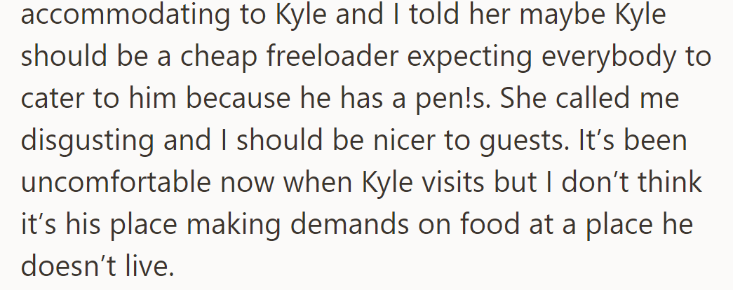 Kris wants OP to accommodate Kyle, but OP suggests Kyle expects special treatment. Kris calls OP disgusting.