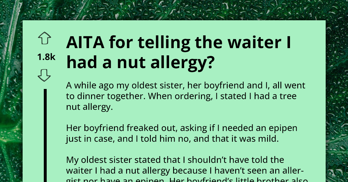 Redditor Faces Sister’s Critique For Grave Crime Of Burdening Waiter With Their ‘Mild’ And Apparently Insignificant Nut Allergy