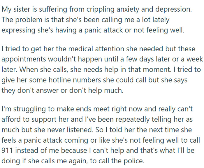 OP's sister is suffering from severe anxiety and depression and expects OP to help her.